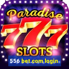 556 bet.com login